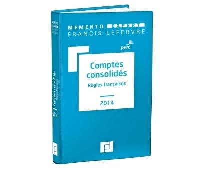 Mémento comptes consolidés règles françaises Edition 2014 broché