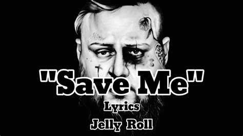 Jellyroll Savemelyricssong🎶 Rj1music Youtube