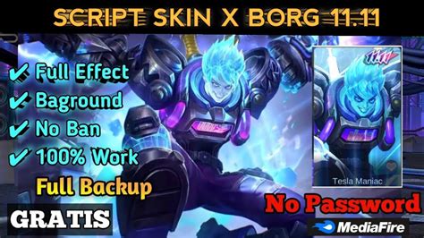 Script Skin X Borg 11 11 Tesla Maniac Full Effect Voice New Patch