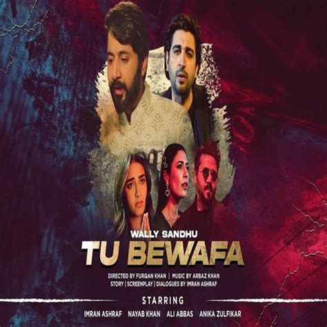 Stream Tu Bewafa Wally Sandhu Ft Imran Ashraf Ali Abbas Ali