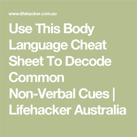 Use This Body Language Cheat Sheet To Decode Common Non Verbal Cues Lifehacker Australia