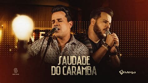 João Neto e Frederico lançam novo hit Saudade do Caramba HD Sertanejo