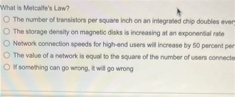 Solved What is Metcalfe's Law?The number of transistors per | Chegg.com