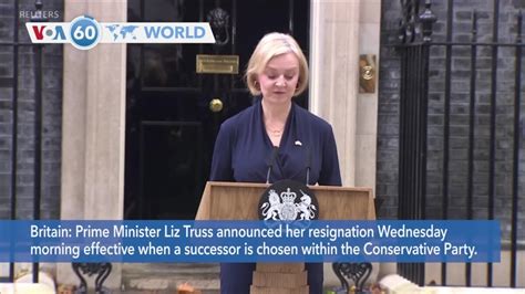 Voa60 World Britain Prime Minister Liz Truss Announces Her Resignation