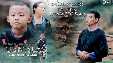 Tub Ntsuag Lub Neej Tu Siab Suav Xyooj Official Mv 2023 YouTube