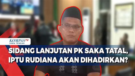 Sidang Lanjutan PK Saka Tatal Iptu Rudiana Akan Dihadirkan YouTube