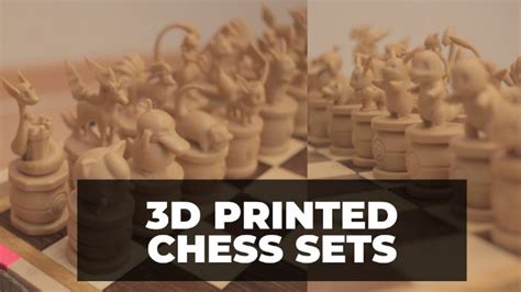 Top 11 3D Printed Chess Sets You Can Download Right Now - 3DSourced