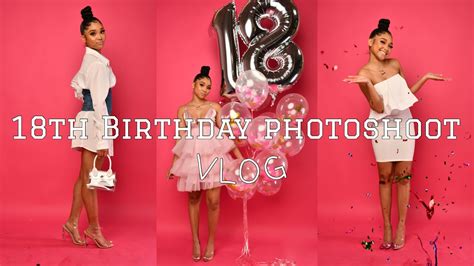 18TH BIRTHDAY PHOTOSHOOT VLOG GRWM YouTube