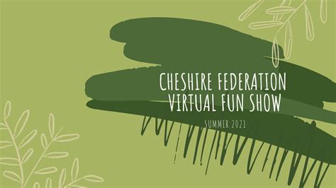 Cheshire Federation Virtual Fun Show Summer 2021 Youtube