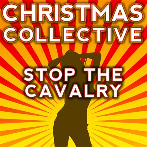 Stream Stop the Cavalry by Christmas Collective | Listen online for ...