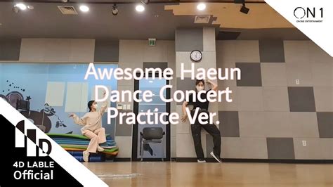 4d Lable 나하은na Haeun Awesomehaeun Dance Concert 연습 스케치 2