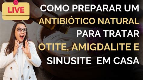 O Que Provoca Sinusite E Rinite Como Fazer Um Antibi Tico Natural Para