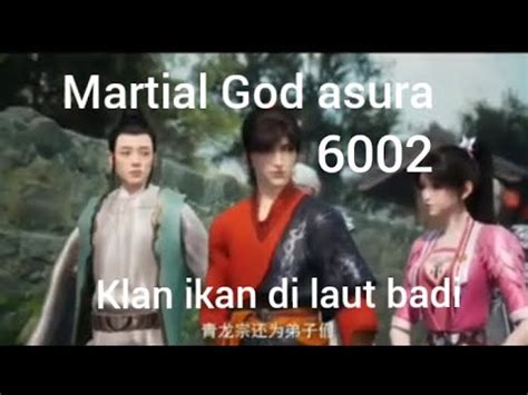 Martial God Asura 6002 Klan Ikan Di Laut Abadi YouTube