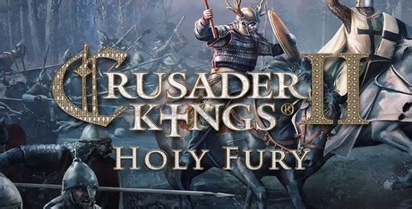 Expansion - Crusader Kings II: Holy Fury Download - GameFabrique