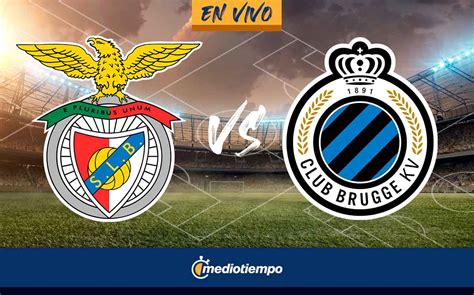 Transmisi N Benfica Vs Brujas En Vivo Ver Partido De Champions Hoy