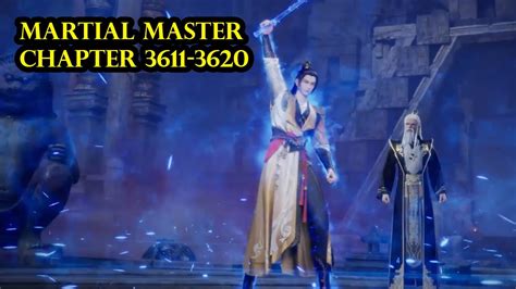 MARTIAL MASTER 3611 3620 ALUR CERITA DONGHUA MARTIAL MASTER YouTube