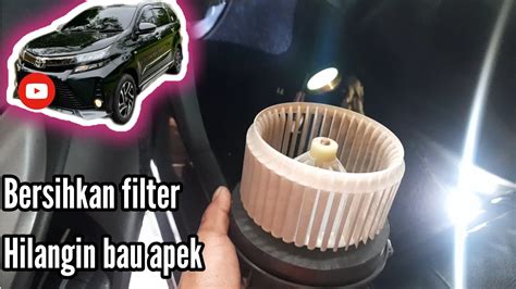 Cara Membersihkan Filter Ac Dan Blower Mobil Avanza Veloz 2020 Serta