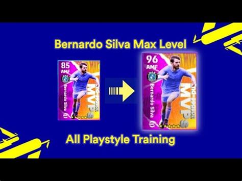 How To Train 99 Rated Bernardo Silva Max Level With 99 Playstyle YouTube