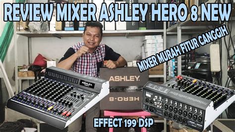 Review Mixer Ashley Hero New Keren Banget Ini Mixer Harganya Murah