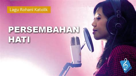 Lagu Rohani Katolik Persembahan Hati Maria Magdalena Official