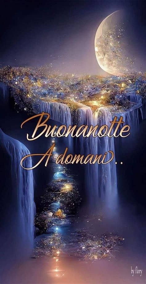 Pin Di Tonia Pallamari Su Buonanotte Nel Auguri Di Buona Notte