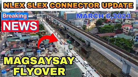 Nlex Slex Connector Update Magsaysay Flyover March Youtube