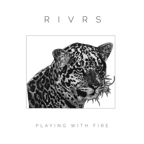 Rivrs Playing With Fire Ototoy