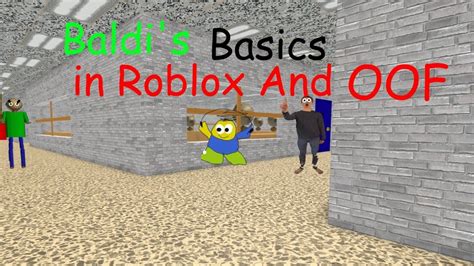 Baldi S Basics In Roblox And Oof Roblox Youtube