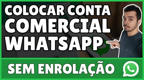 Como Colocar Whatsapp Comercial - Como Colocar Conta Comercial no WhatsApp 2025 - YouTube