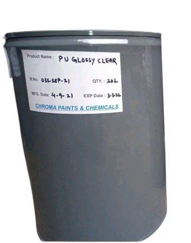 Chroma PU Glossy Clear Paint For Metal 20 L At Rs 4250 Litre In