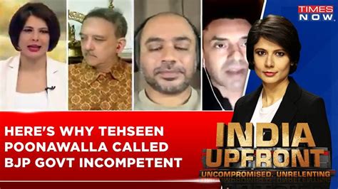 Tehseen Poonawalla Calls Bjp Government Incompetent Asks Why Didn T