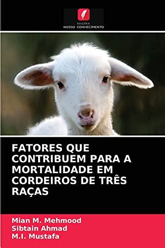 Fatores Que Contribuem Para A Mortalidade Em Cordeiros De Tr S Ra As