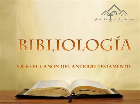 5 And 6 Bibliologia El Canon Del Antiguo Testamento Youtube