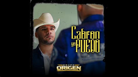 Grupo Origen Cabrón yo puedo VIDEO OFICIAL YouTube Music