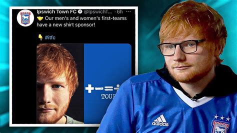 ED SHEERAN SPONSORS IPSWICH TOWN YouTube