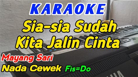 Tiada Lagi Karaoke Mayang SariNada Cewek Fis Do YouTube