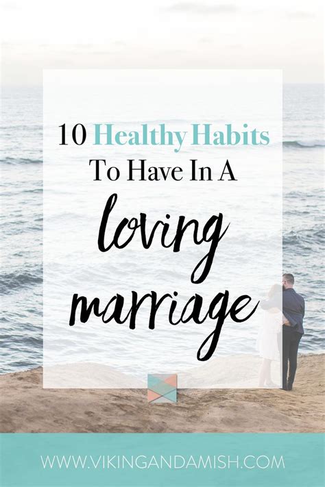 10 Healthy Habits To Have In A Loving Marriage Viking Amish Love