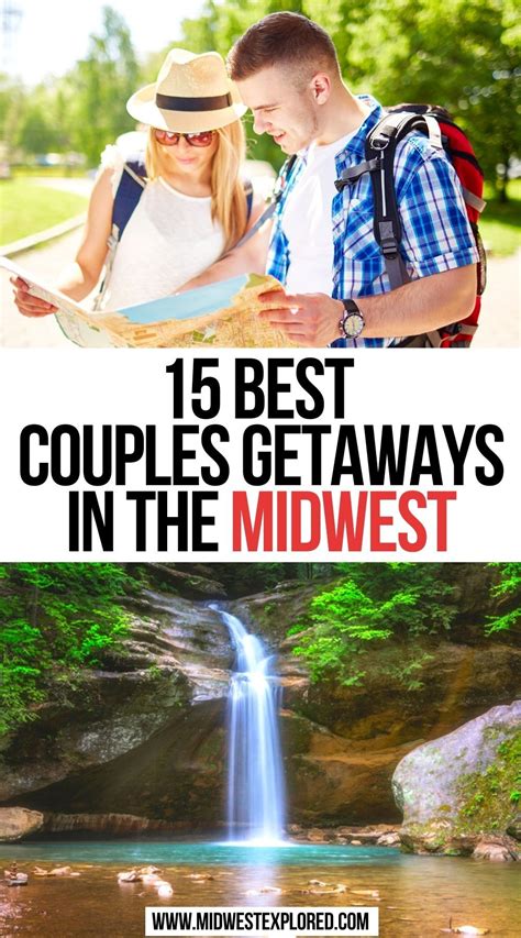 15 Best Couples Getaways In The Midwest Midwest Getaways Couple