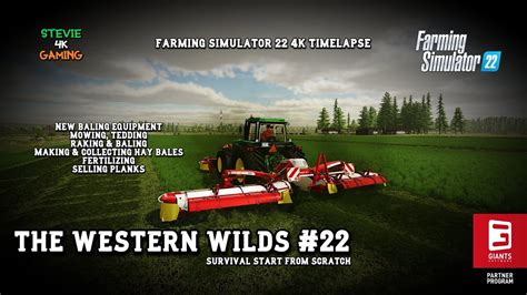 The Western Wilds 22 New Baling Equipment Making Hay Fertilizing