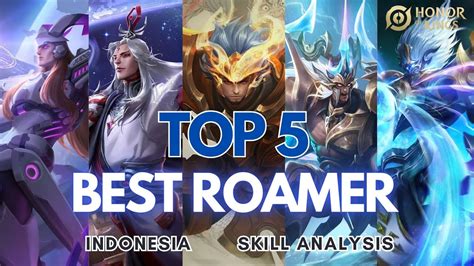 5 HERO ROAMER TERBAIK SKILL ANALYSIS Honor Of Kings Indonesia YouTube