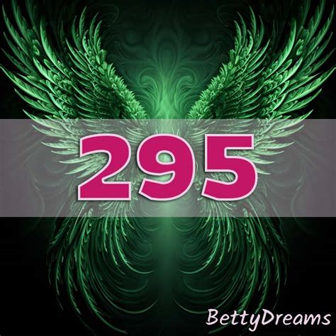 295 Angel Number: Surprising & Powerful Meanings | BettyDreams