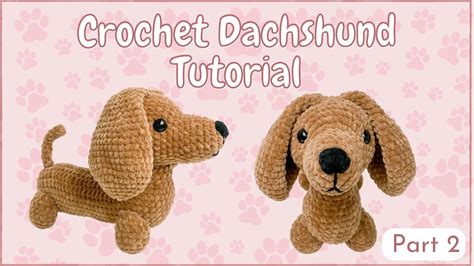 Crochet Dachshund Wiener Dog Tutorial Part 2 Neck Body Free