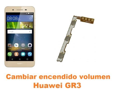 Cambiar Encendido y Volumen Huawei Gr3 Reparación de Móvil