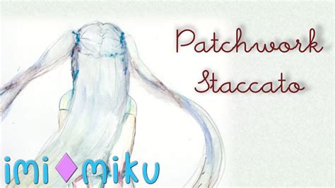 Imimikupatchwork Staccato Youtube