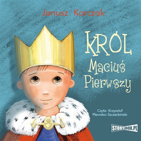 Król Maciuś Pierwszy audiobook Korczak Janusz Audiobook Sklep