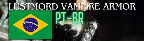 Lustmord Vampire Armor Sse Cbbe Bodyslide With Physics Ptbr At