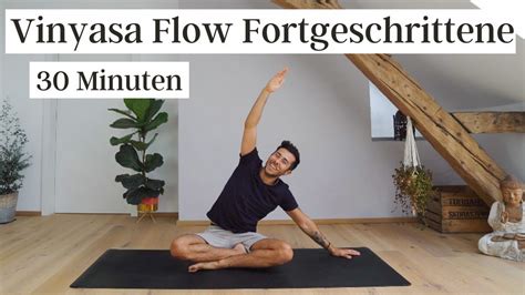 VINYASA YOGA FÜR FORTGESCHRITTENE 30 Minuten Flow Dehnen YouTube