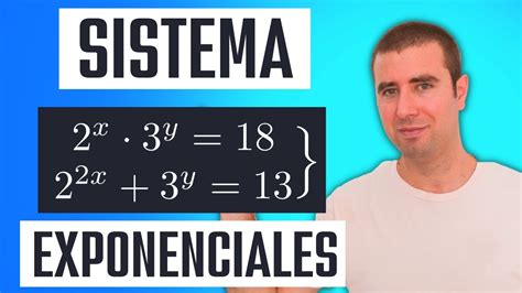 Sistema De Ecuaciones Con Exponenciales Y Cambio De Variable Youtube