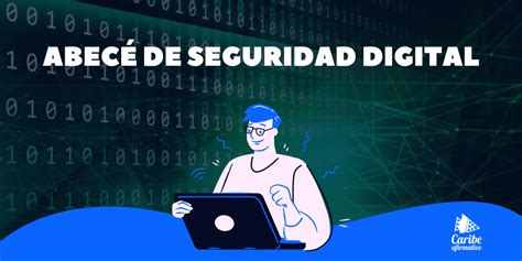 Abecé en seguridad digital Tu celular es lo suficientemente seguro