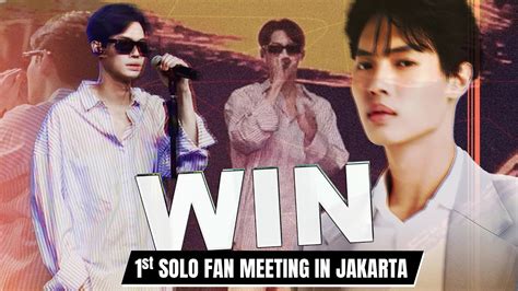 Eng Sub Win St Solo Fan Meeting In Jakarta Youtube